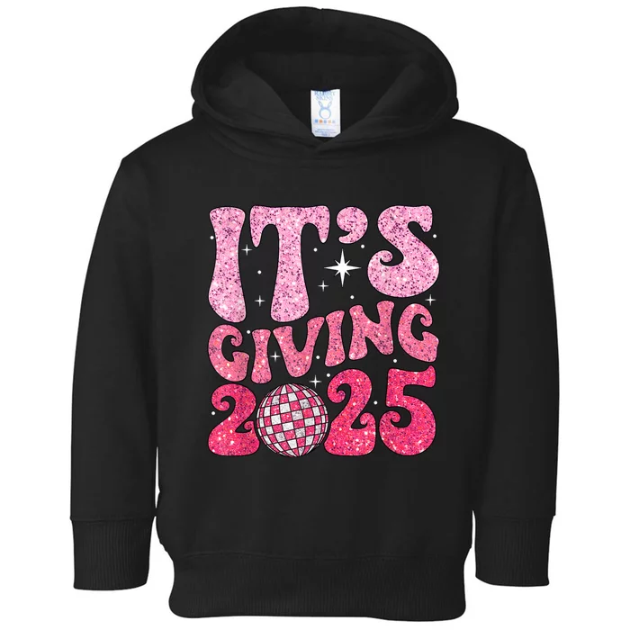 Family Matching 2025 Happy New Year Its Giving 2025 Party Gift Toddler Hoodie