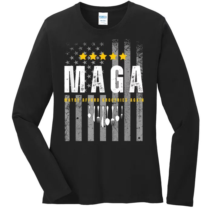 Funny Maga 2024 Maga Maybe Afford Groceries Again Ladies Long Sleeve Shirt