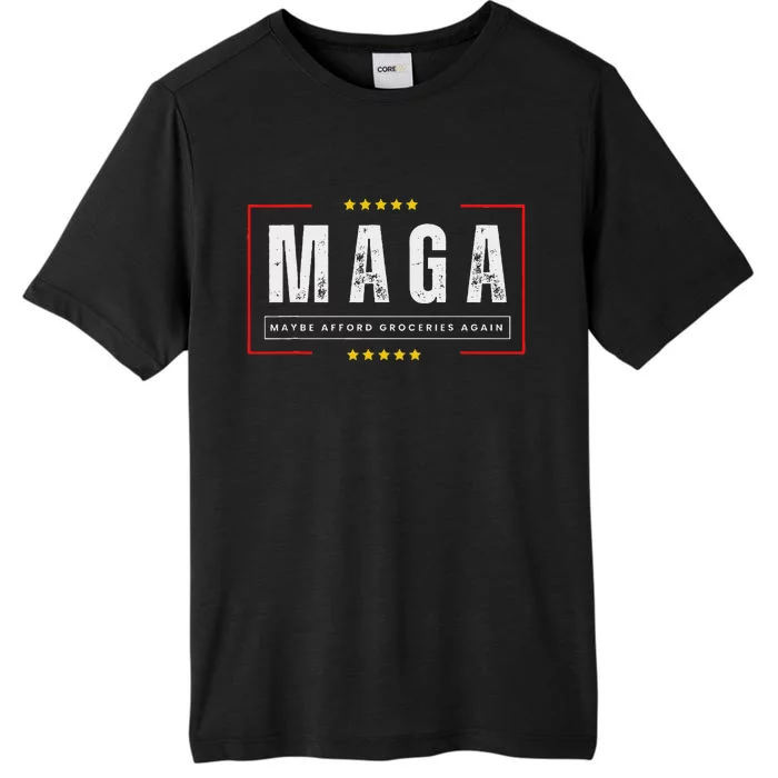 Funny Maga 2024 Maga Maybe Afford Groceries Again ChromaSoft Performance T-Shirt