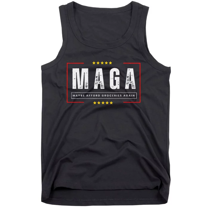 Funny Maga 2024 Maga Maybe Afford Groceries Again Tank Top