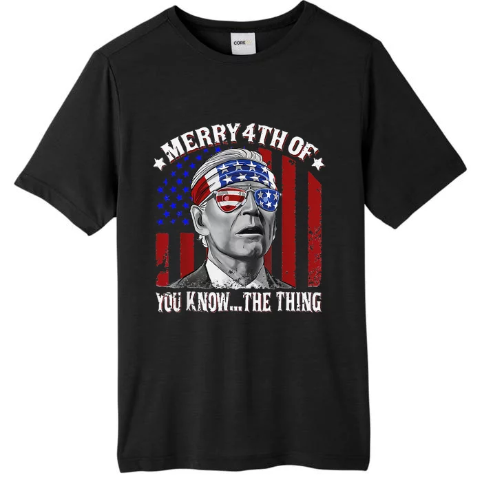 Funny Merry 4th Of You Know...The Thing Happy 4th Of July ChromaSoft Performance T-Shirt