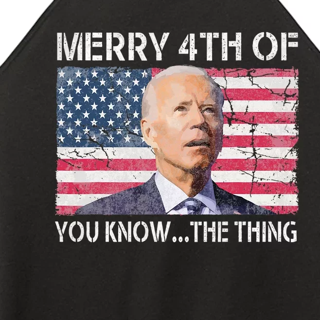 Funny Merry 4th Of July You Know The Thing US Flag Joe Biden Women’s Perfect Tri Rocker Tank