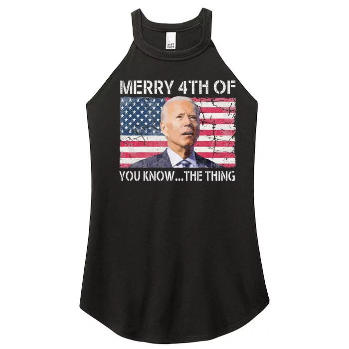 Funny Merry 4th Of July You Know The Thing US Flag Joe Biden Women’s Perfect Tri Rocker Tank