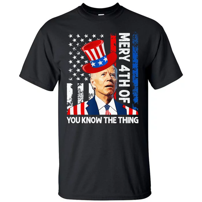 Funny Merry 4th Of You Know..The Thing 4th Of July USA Flag Tall T-Shirt