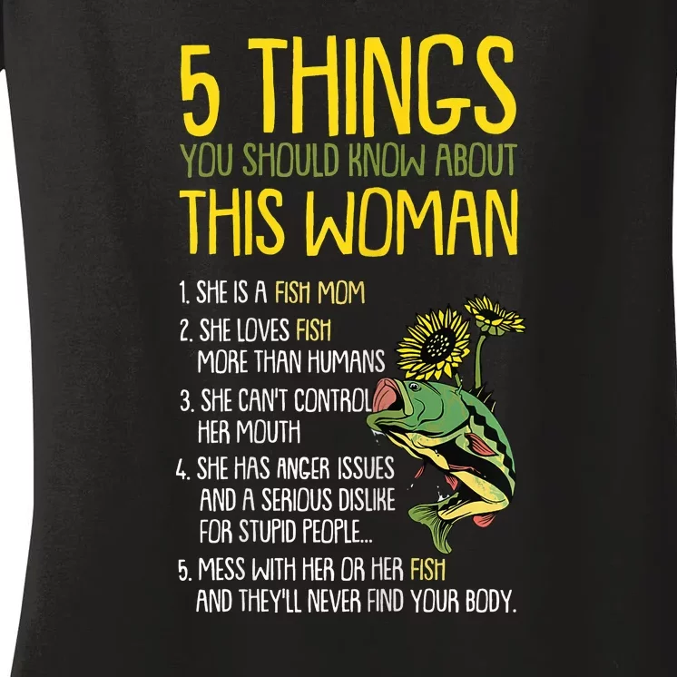 Fishing Mom 5 Things You Should Know About This Woman Fish Women's V-Neck T-Shirt