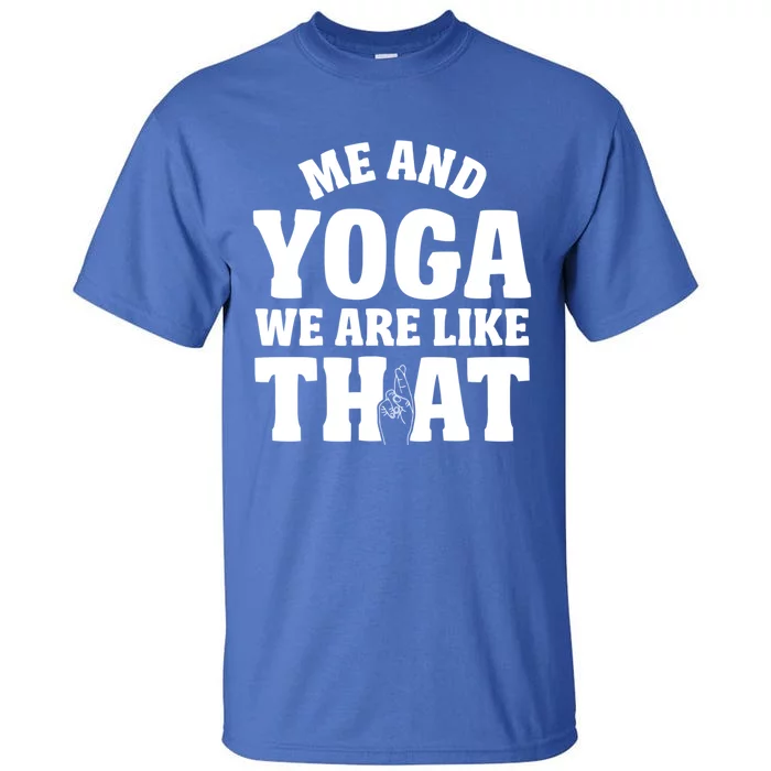 Funny Me And Yoga Gift Meditation Namaste Design Gift Tall T-Shirt