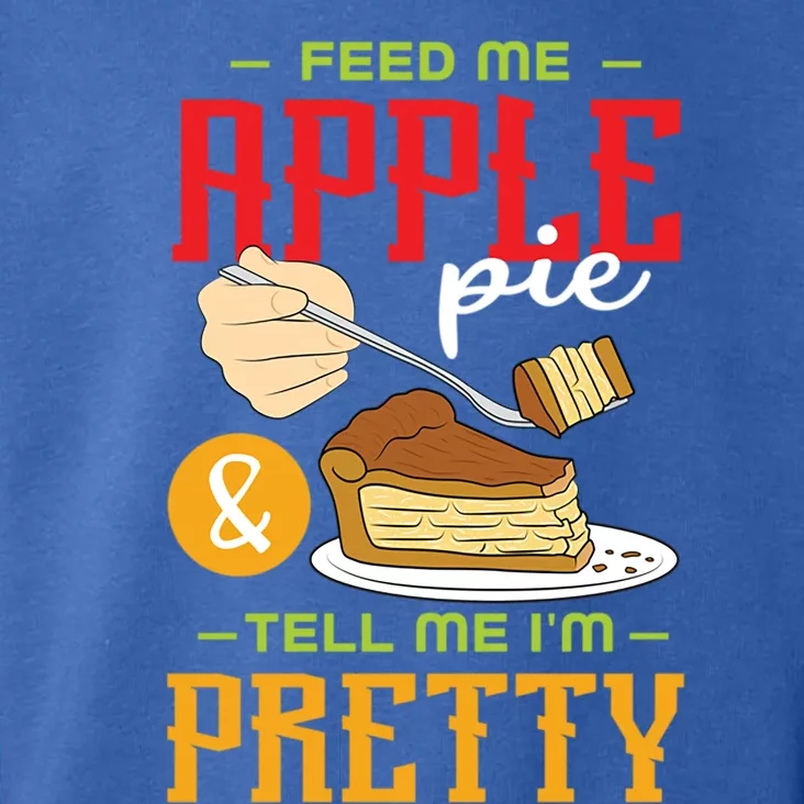 Feed Me Apple Pie And Tell Me Im Pretty Cool Gift Toddler Hoodie