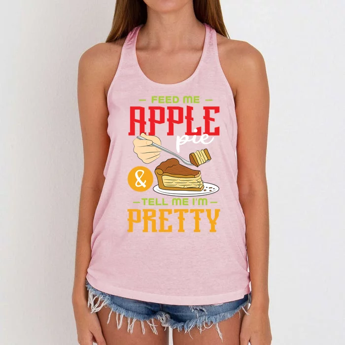 Feed Me Apple Pie And Tell Me Im Pretty Cool Gift Women's Knotted Racerback Tank