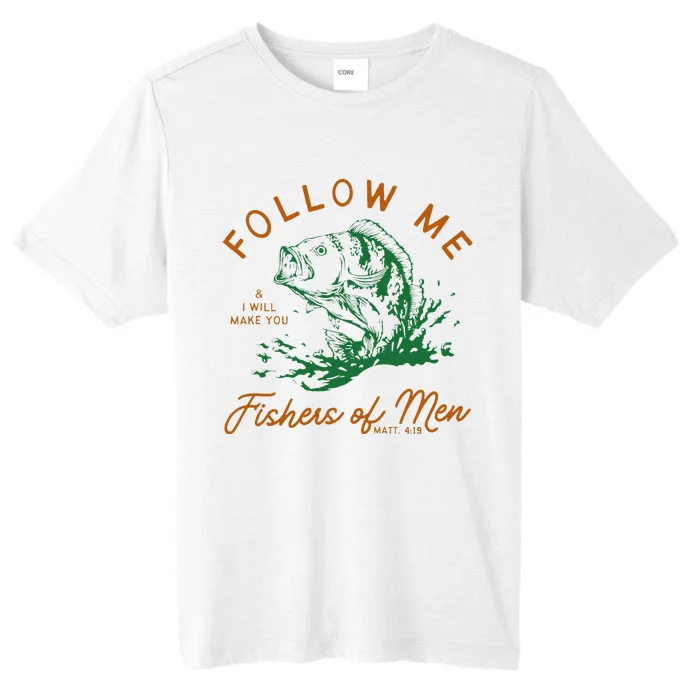 Follow Me And I Will Make You Fishers ChromaSoft Performance T-Shirt