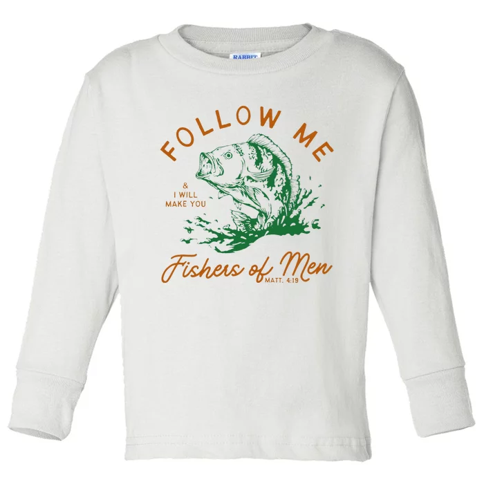 Follow Me And I Will Make You Fishers Toddler Long Sleeve Shirt