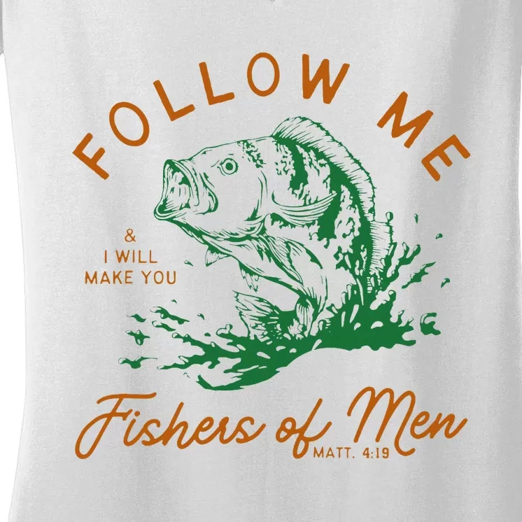 Follow Me And I Will Make You Fishers Women's V-Neck T-Shirt