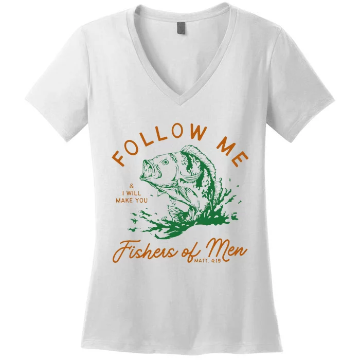 Follow Me And I Will Make You Fishers Women's V-Neck T-Shirt