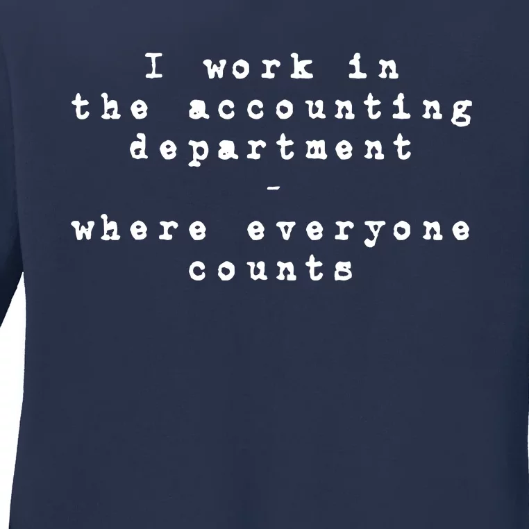 Funny Meme Accounting Bookkeeper CPA Certified Accountant Ladies Long Sleeve Shirt