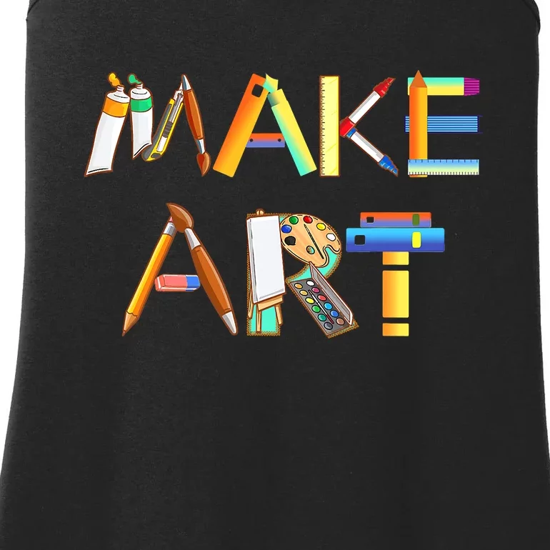 Funny Make Art For Art Class Teacher Student Painter Artist Ladies Essential Tank