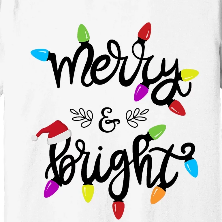 Funny Merry And Bright Christmas Lights Gift Premium T-Shirt