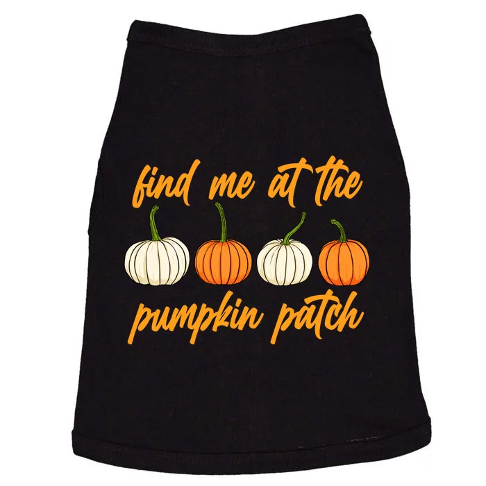 Find Me At The Pumpkin Patch Cute Doggie Tank