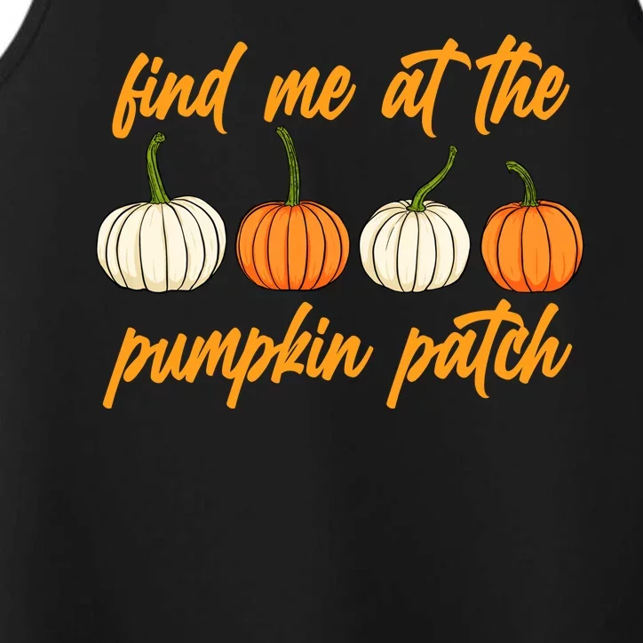 Find Me At The Pumpkin Patch Cute Performance Tank