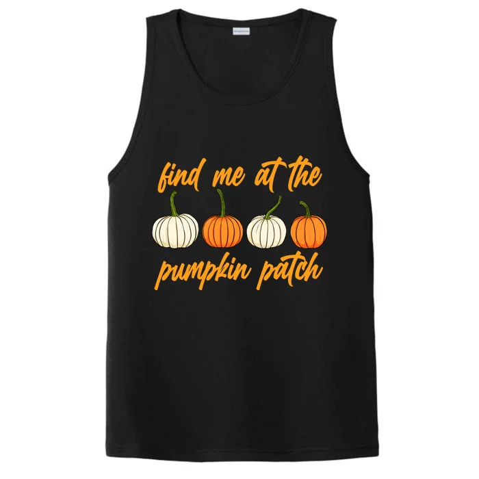 Find Me At The Pumpkin Patch Cute Performance Tank