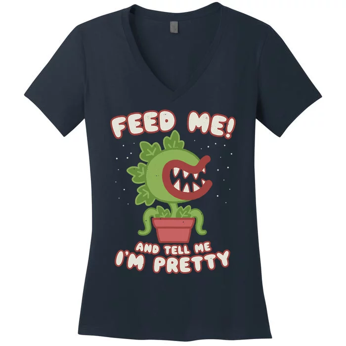 Feed Me And Tell Me IM Pretty Funny Cute Woman Boy Women's V-Neck T-Shirt