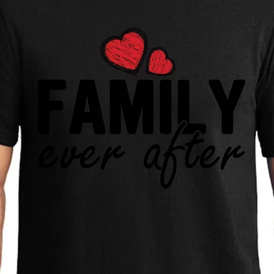 Family Matching Adoption Dad Mom Family Ever After Gift Pajama Set