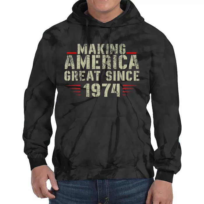 Funny Making America Great Since 1974 Design 48th Birthday Tie Dye Hoodie