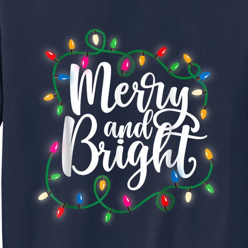 Funny Merry And Bright Christmas Lights Xmas Holiday Tall Sweatshirt