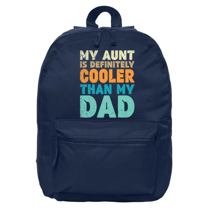 Funny My Aunt Is Definitely Cooler Than My Dad Cool Auntie 16 in Basic Backpack