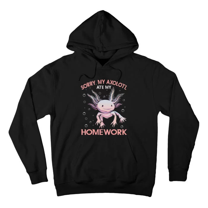 Funny my axolotl ate my homework Salamander Tall Hoodie