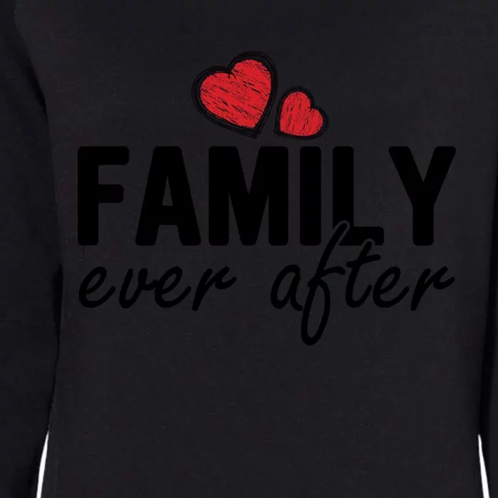 Family Matching Adoption Dad Mom Family Ever After Great Gift Womens California Wash Sweatshirt