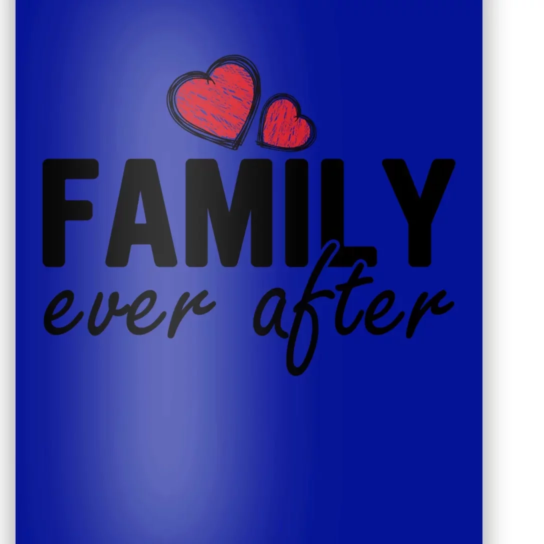 Family Matching Adoption Dad Mom Family Ever After Great Gift Poster