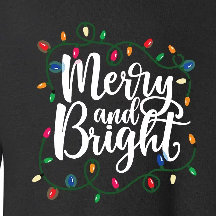 Funny Merry And Bright Christmas Lights Xmas Holiday Toddler Sweatshirt