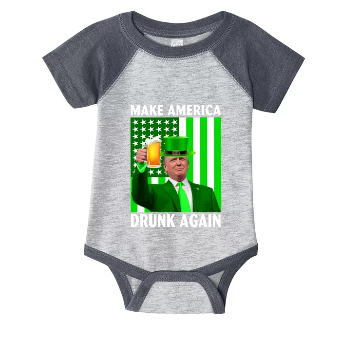 Funny Make America Drunk Again Trump Patricks Day Infant Baby Jersey Bodysuit