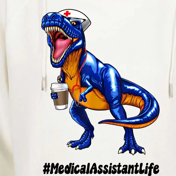 Funny Medical Assistant Life Cma Dinosaur Trex Scrub Coffee Gift Womens Funnel Neck Pullover Hood