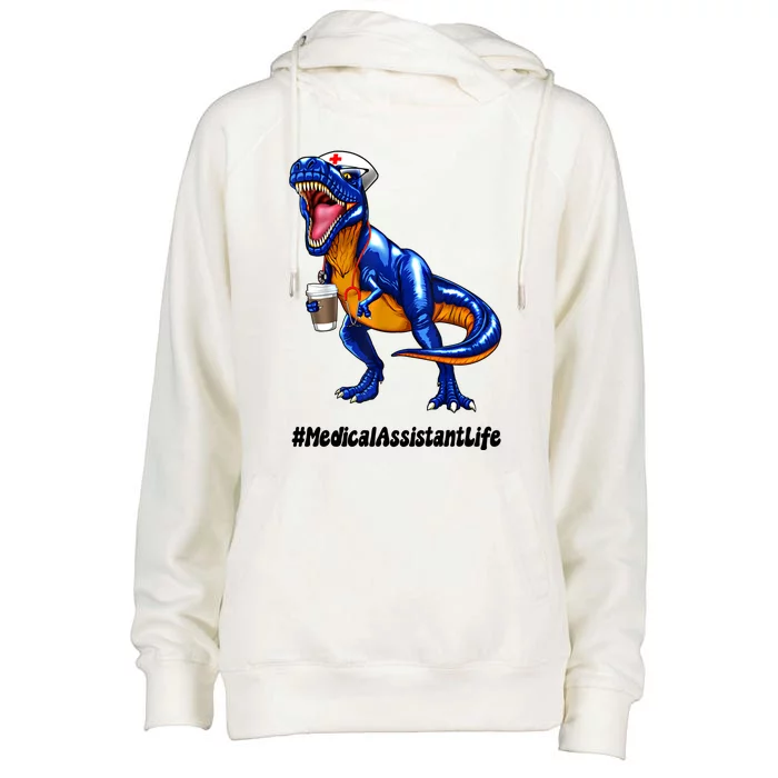 Funny Medical Assistant Life Cma Dinosaur Trex Scrub Coffee Gift Womens Funnel Neck Pullover Hood