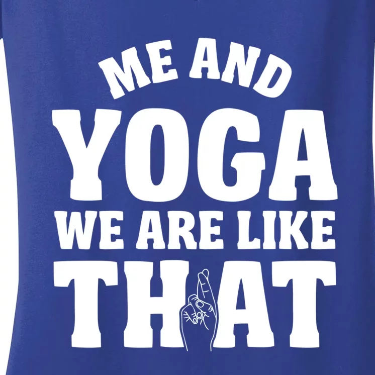 Funny Me And Yoga Great Gift Meditation Namaste Design Great Gift Women's V-Neck T-Shirt