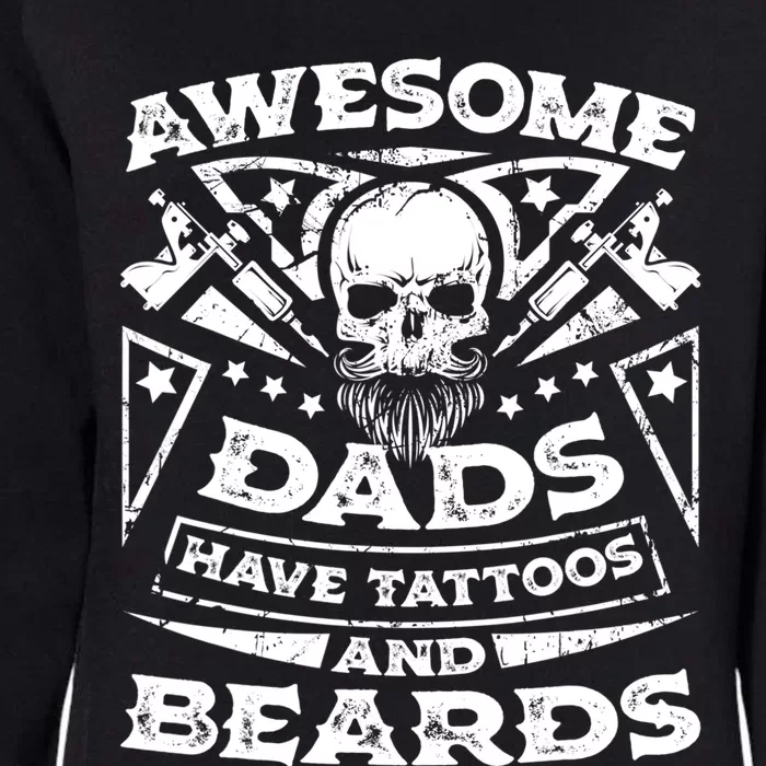 Funny Mens Awesome Dads Have Tattoos And Beards Gift Womens California Wash Sweatshirt