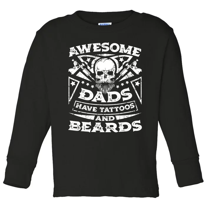 Funny Mens Awesome Dads Have Tattoos And Beards Gift Toddler Long Sleeve Shirt