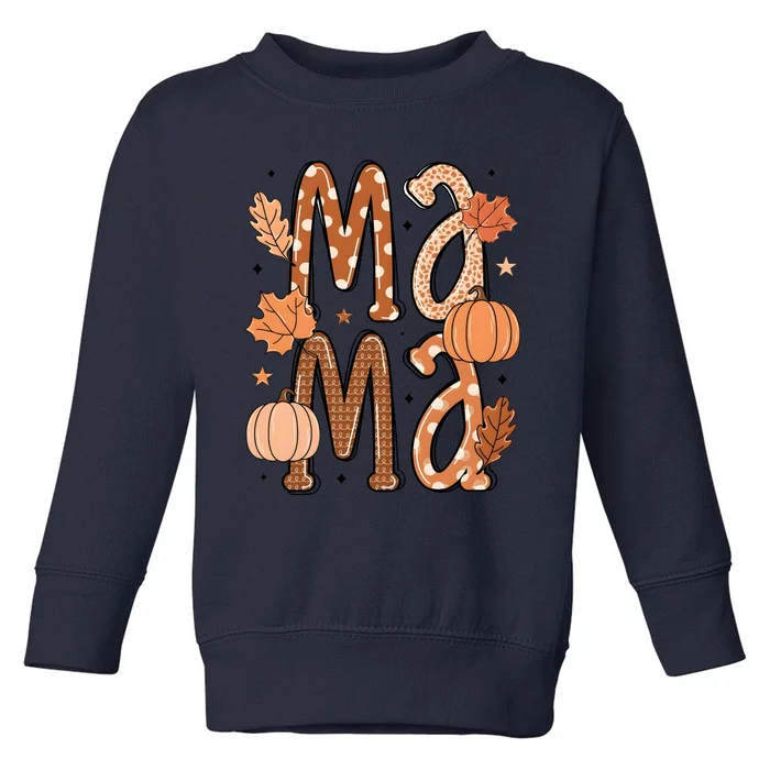 Fall Mama Autumn Leaves Pumpkin Toddler Sweatshirt