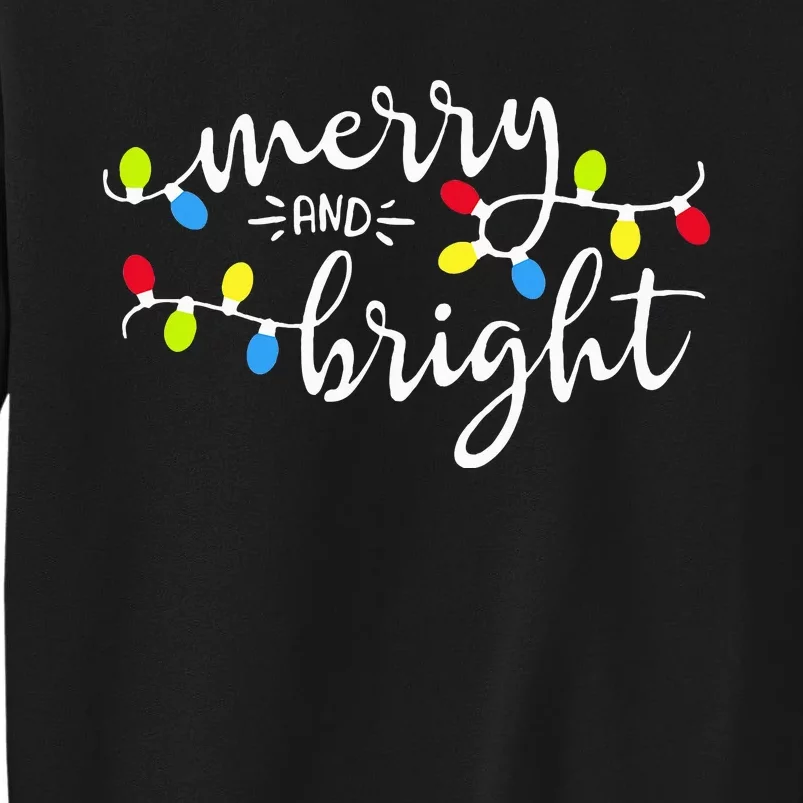 Funny Merry And Bright Christmas Lights Xmas Holiday Tall Sweatshirt