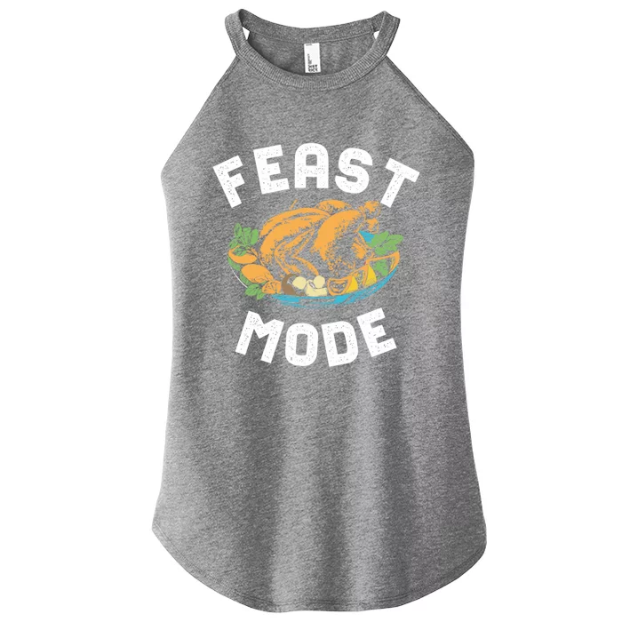 Feast Mode And Happy Thanksgiving Turkey Day Gift Women’s Perfect Tri Rocker Tank