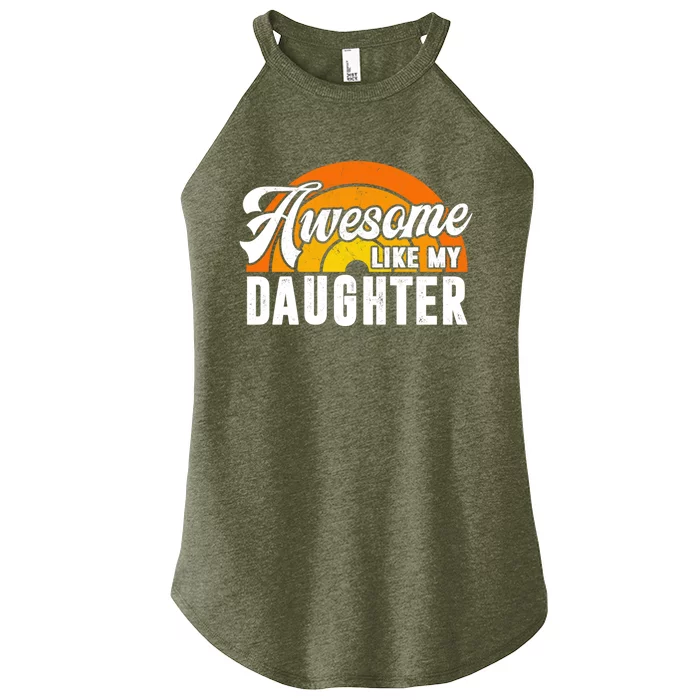 Funny Mom And Dad From Daughter Awesome Like My Daughters Gift Women’s Perfect Tri Rocker Tank