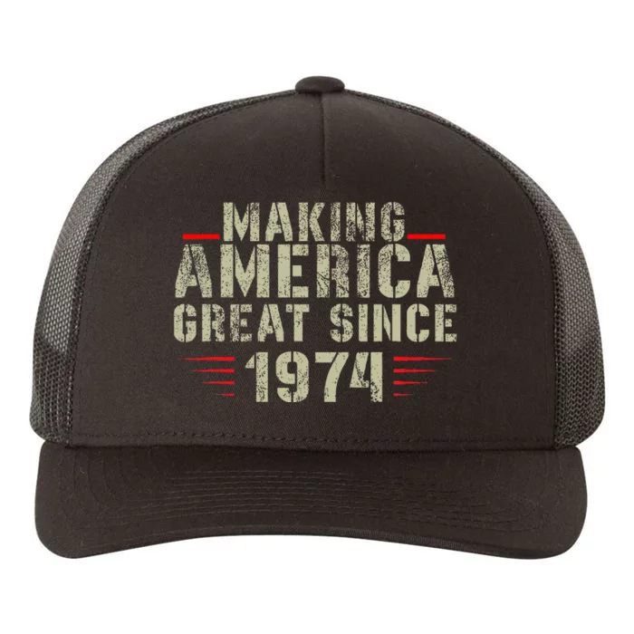 Funny Making America Great Since 1974 Design 48th Birthday Yupoong Adult 5-Panel Trucker Hat