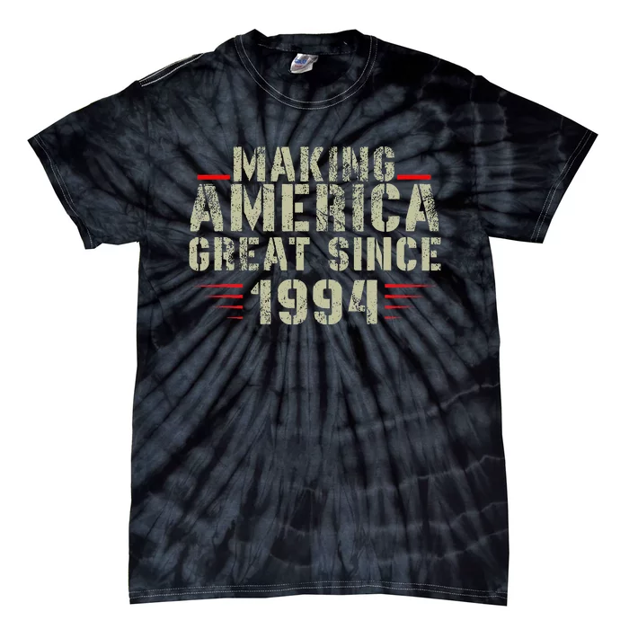 Funny Making America Great Since 1994 Design 28th Birthday Tie-Dye T-Shirt