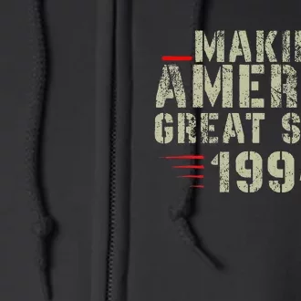 Funny Making America Great Since 1994 Design 28th Birthday Full Zip Hoodie