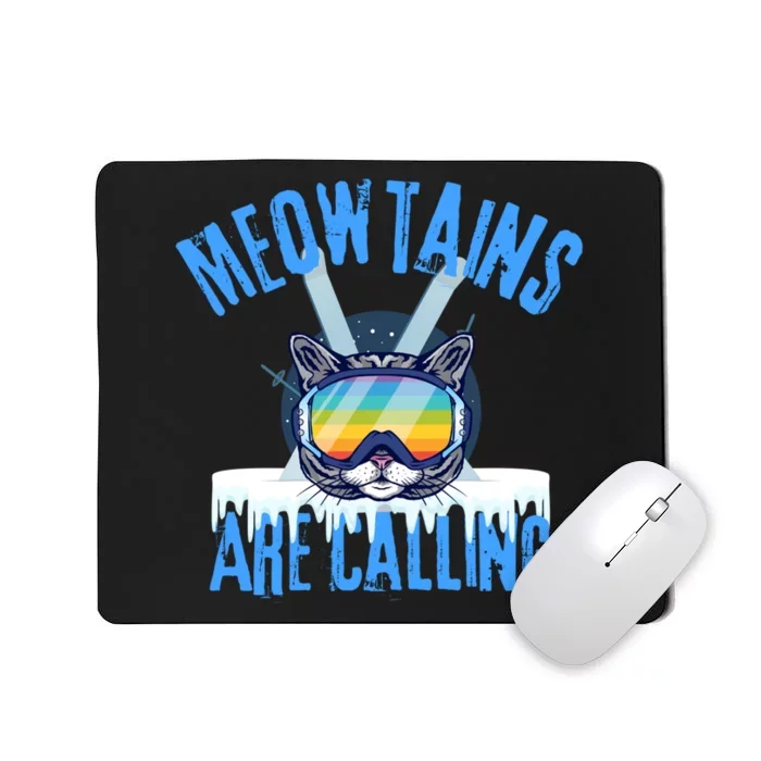 Funny Meowtains Are Calling Gift For Skier Mousepad