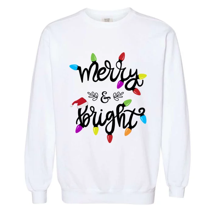 Funny Merry And Bright Christmas Lights Gift Garment-Dyed Sweatshirt