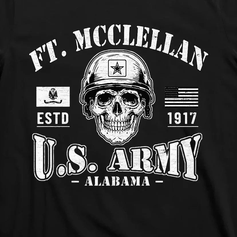 Fort Mcclellan Alabama Al  Ft Mcclellan Military Base Gifts T-Shirt