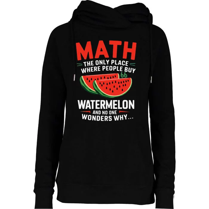 Funny Math And Watermelons Mathematics Calculation Numbers Womens Funnel Neck Pullover Hood