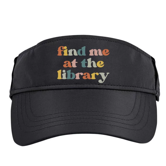 Find Me At The Library Retro Librarian Reading Book Lover Adult Drive Performance Visor