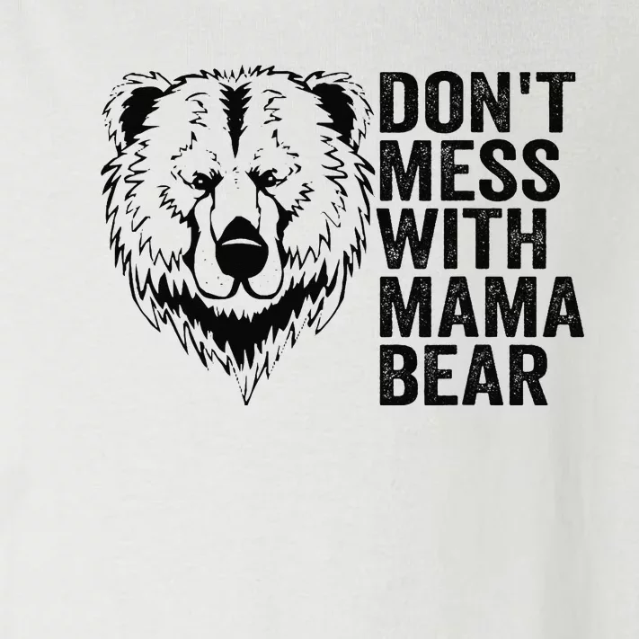 Funny Mama Bear Don't Mess with Mama Bear Mothers Day Toddler Long Sleeve Shirt